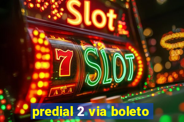 predial 2 via boleto